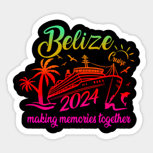 Belize Cruise 2024 Family Friends Group Vacation Sticker